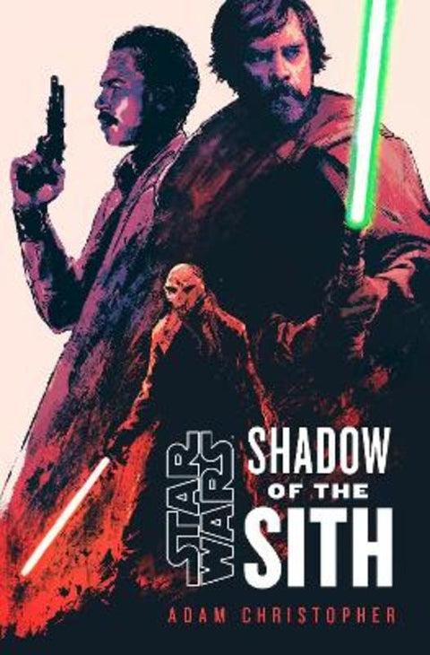 Star Wars: Shadow of the Sith by Adam Christopher - 9781529150070
