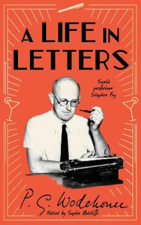 A Life in Letters by P.G. Wodehouse - 9781529154238