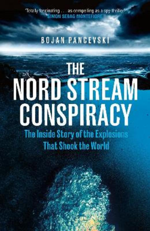 The Nord Stream Conspiracy by Bojan Pancevski - 9781529155464