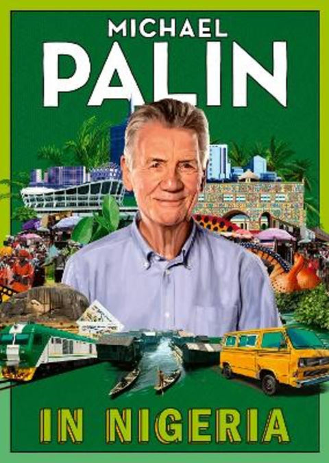In Nigeria by Michael Palin - 9781529155549