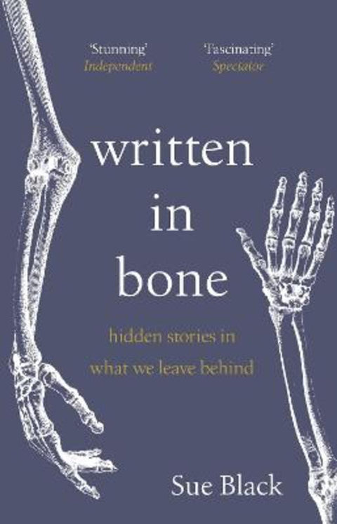 Written In Bone by Professor Sue Black - 9781529176605