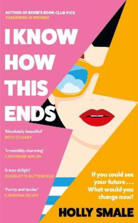 I Know How This Ends by Holly Smale - 9781529195965