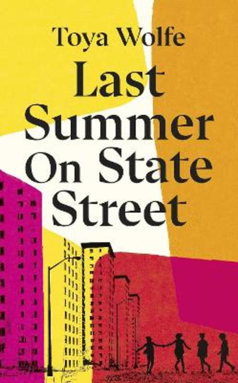 Last Summer on State Street by Toya Wolfe - 9781529197617