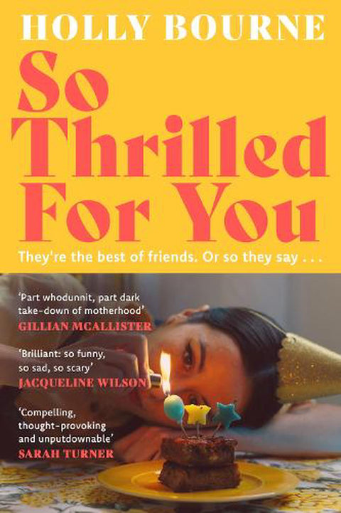 So Thrilled For You by Holly Bourne - 9781529301656