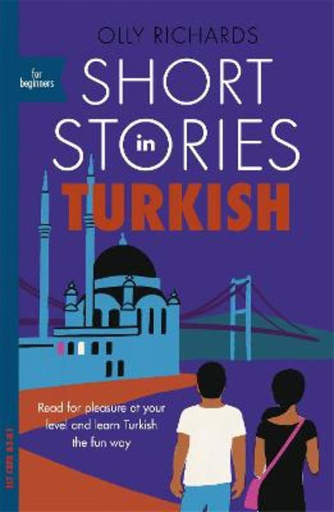 Short Stories in Turkish for Beginners by Olly Richards - 9781529302929