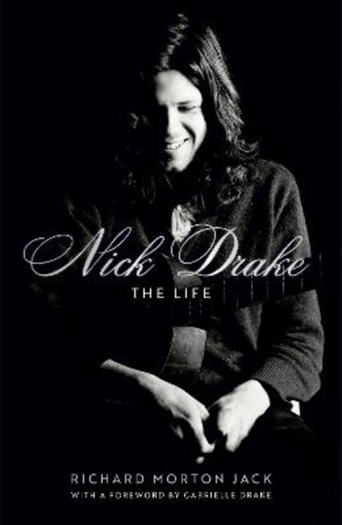 Nick Drake: The Life by Richard Morton Jack - 9781529308099
