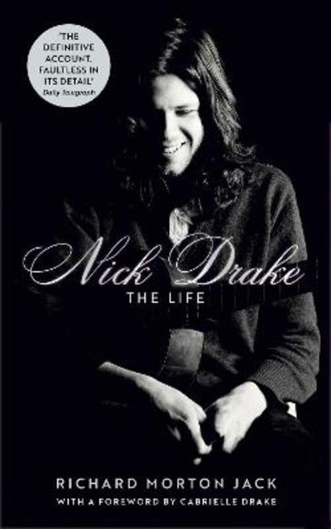 Nick Drake: The Life by Richard Morton Jack - 9781529308105
