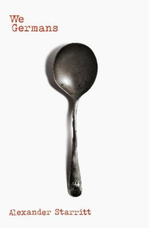 We Germans by Alexander Starritt - 9781529317244