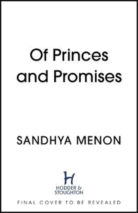 Of Princes and Promises by Sandhya Menon - 9781529325348