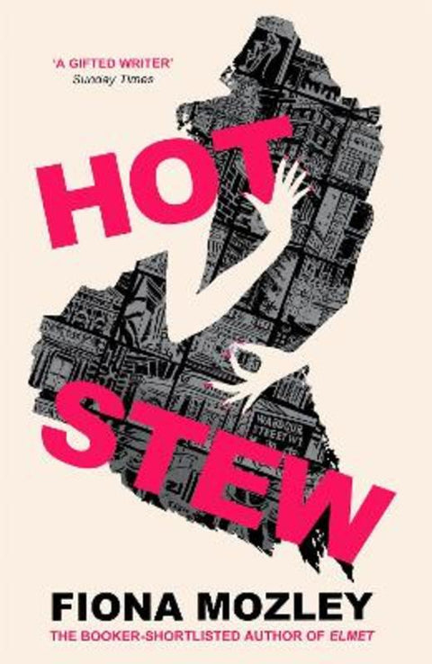 Hot Stew by Fiona Mozley - 9781529327212