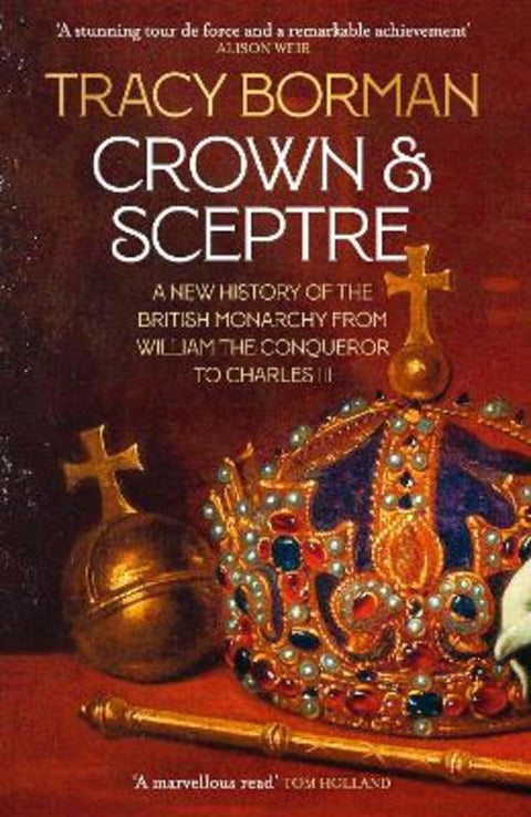 Crown & Sceptre by Tracy Borman - 9781529339536