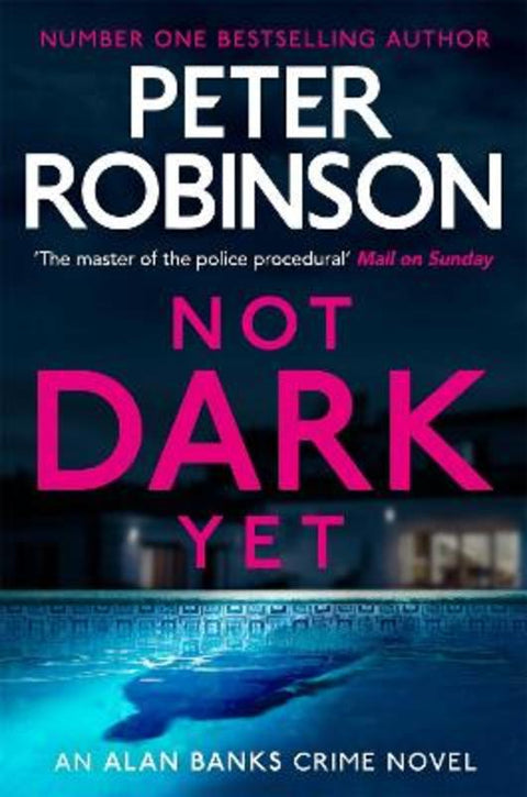 Not Dark Yet by Peter Robinson - 9781529343083
