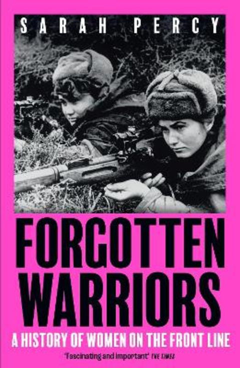 Forgotten Warriors by Sarah Percy - 9781529344332