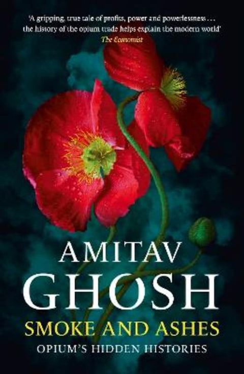 Smoke And Ashes by Amitav Ghosh - 9781529349269