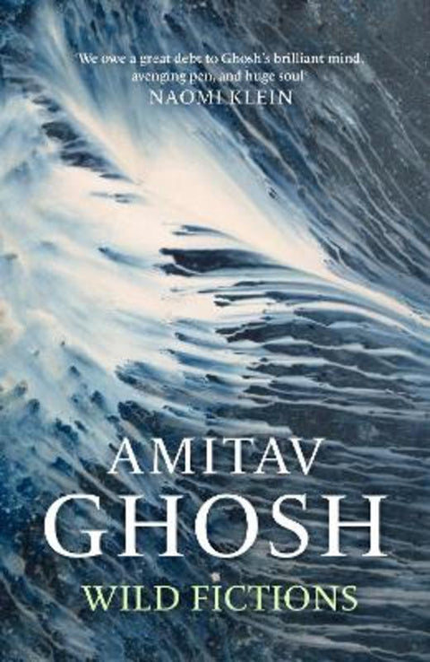 Wild Fictions by Amitav Ghosh - 9781529349399