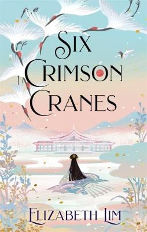Six Crimson Cranes by Elizabeth Lim - 9781529356557