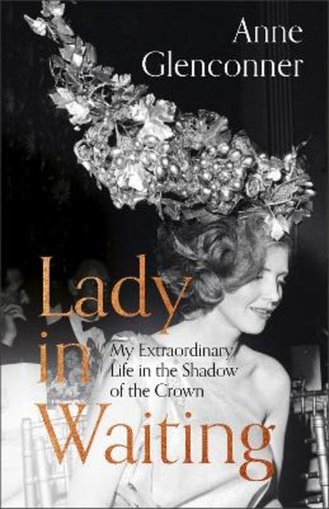 Lady in Waiting by Anne Glenconner - 9781529359077