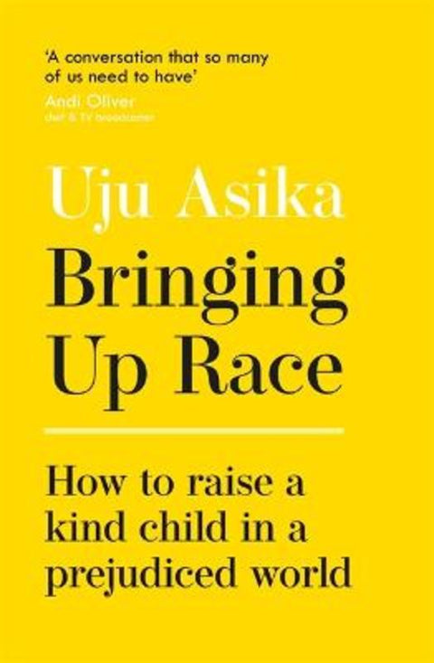 Bringing Up Race by Uju Asika - 9781529368727