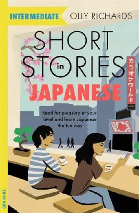 Short Stories in Japanese for Intermediate Learners by Olly Richards - 9781529377163
