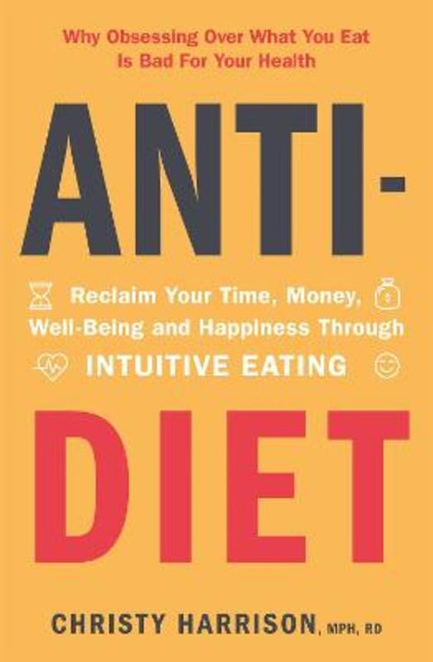 Anti-Diet by Christy Harrison - 9781529381207