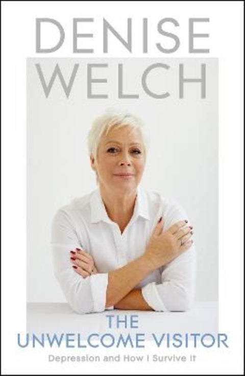 The Unwelcome Visitor by Denise Welch - 9781529384543