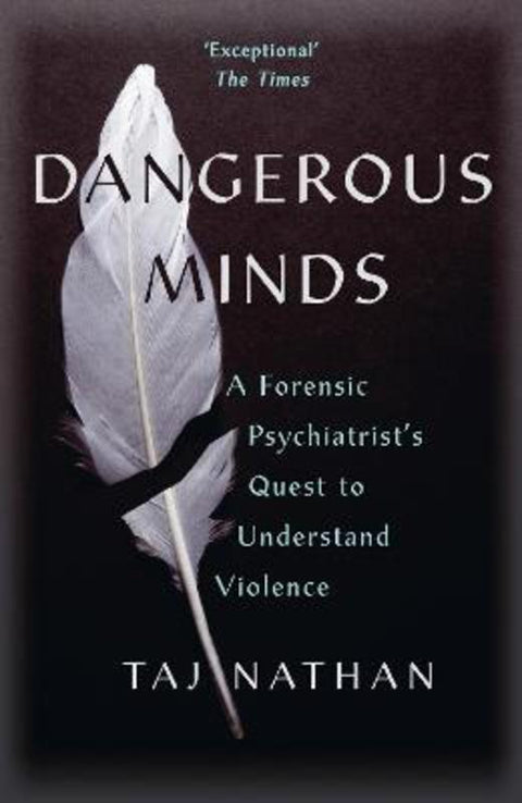 Dangerous Minds by Dr Taj Nathan - 9781529392937