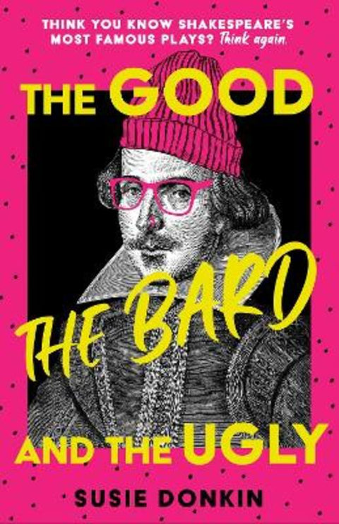 The Good, the Bard and the Ugly by Susie Donkin - 9781529394276