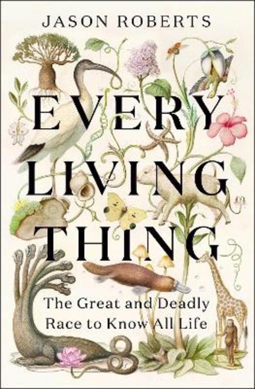 Every Living Thing by Jason Roberts - 9781529400472