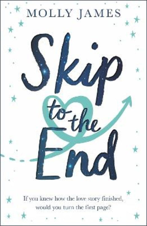 Skip to the End by Molly James - 9781529409574