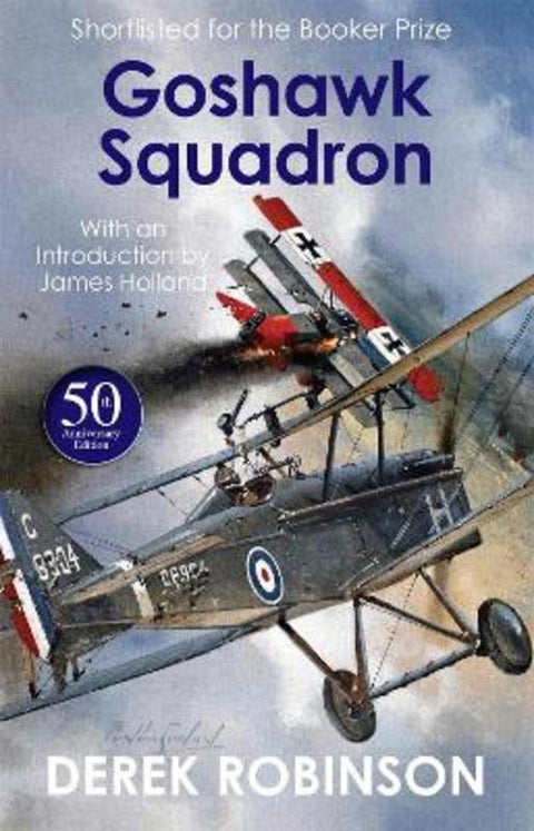 Goshawk Squadron by Derek Robinson - 9781529417876