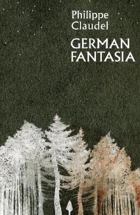 German Fantasia by Philippe Claudel - 9781529417883
