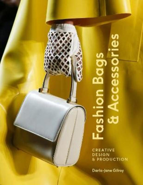 Fashion Bags and Accessories by Darla-Jane Gilroy - 9781529419900