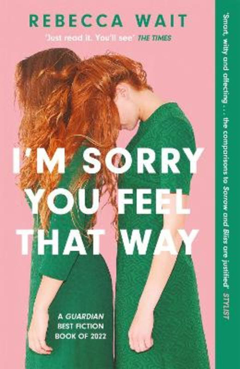 I'm Sorry You Feel That Way by Rebecca Wait - 9781529420463