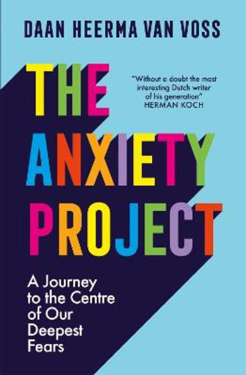 The Anxiety Project by Daan Heerma van Voss - 9781529421835