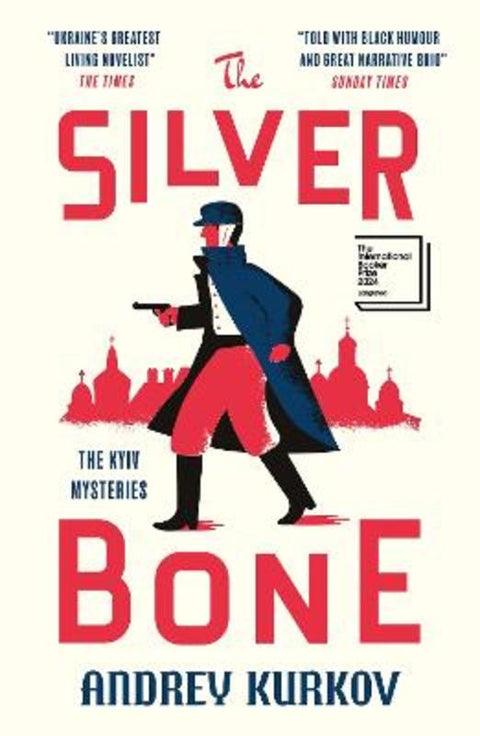 The Silver Bone by Andrey Kurkov - 9781529426502