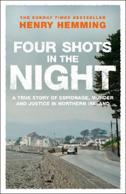 Four Shots in the Night by Henry Hemming - 9781529426762