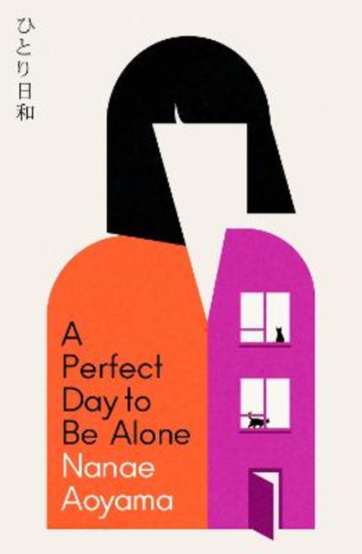 A Perfect Day to be Alone by Nanae Aoyama - 9781529427684