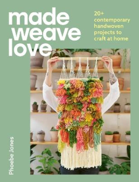 Made Weave Love by Phoebe Jones - 9781529431810