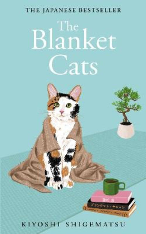 The Blanket Cats by Kiyoshi Shigematsu - 9781529435283