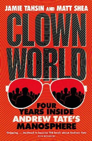 clown world goggles Clown World by Jamie Tahsin