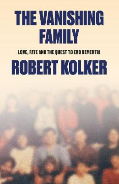 The Vanishing Family by Robert Kolker - 9781529438574