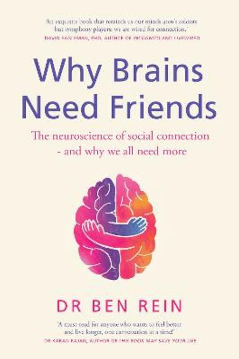 Why Brains Need Friends by Ben Rein - 9781529438628