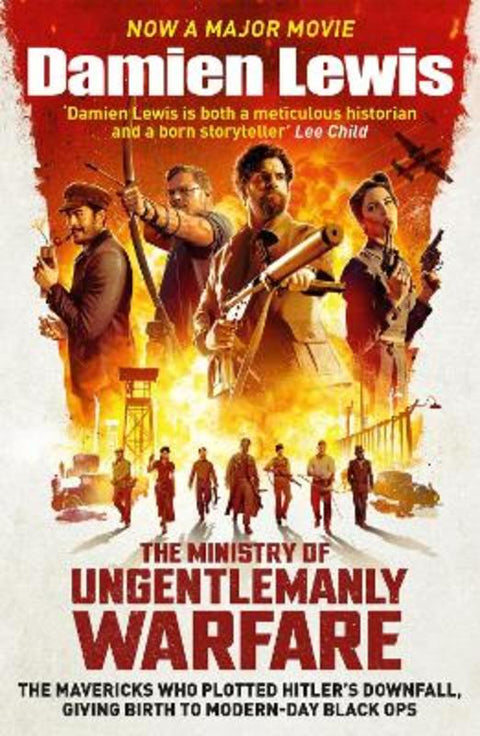 The Ministry of Ungentlemanly Warfare, now a Major Guy Ritchie Film by Damien Lewis - 9781529439526
