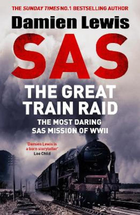 SAS The Great Train Raid by Damien Lewis - 9781529441185
