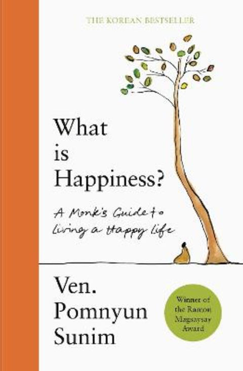 What Is Happiness by Pomnyun Sunim - 9781529441284