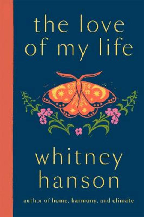 the love of my life by Whitney Hanson - 9781529442298