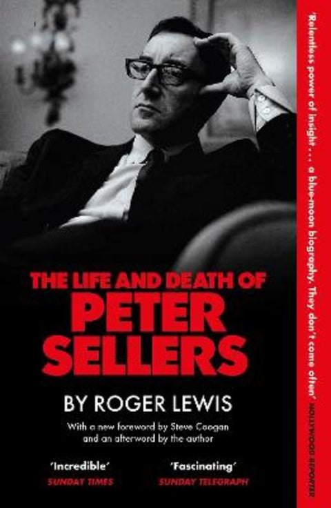 The Life and Death of Peter Sellers by Roger Lewis - 9781529444025