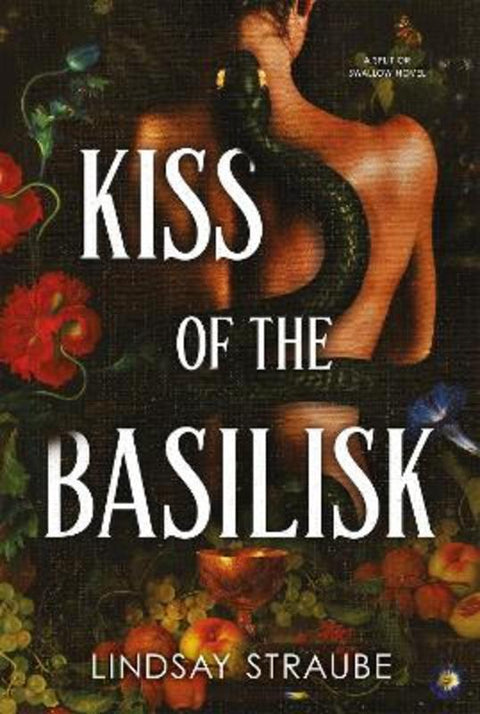 Kiss Of The Basilisk by Lindsay Straube - 9781529445879