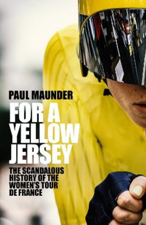 For A Yellow Jersey by Paul Maunder - 9781529446555