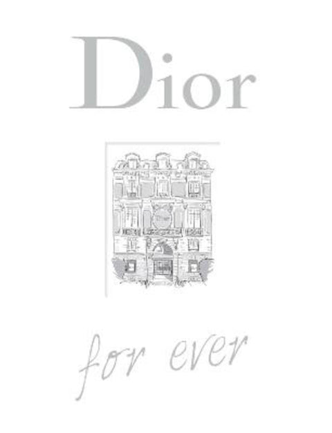 Dior For Ever by Catherine OErmen - 9781529446685